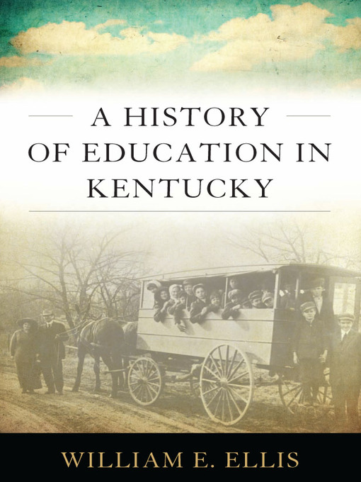 Title details for A History of Education in Kentucky by William E. Ellis - Available